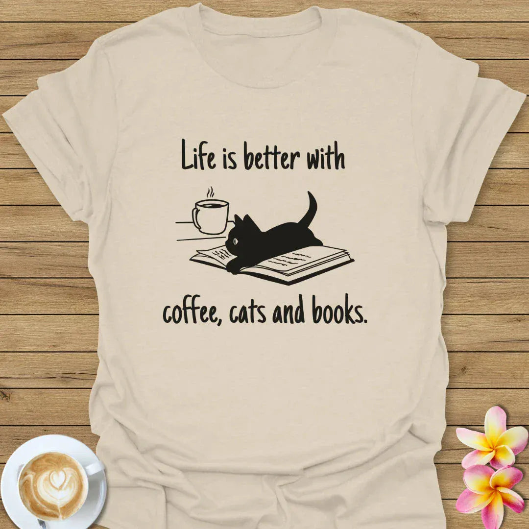 Life Is Better T-Shirt