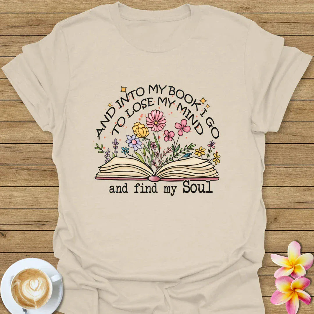 And Into The Book I Go T-Shirt