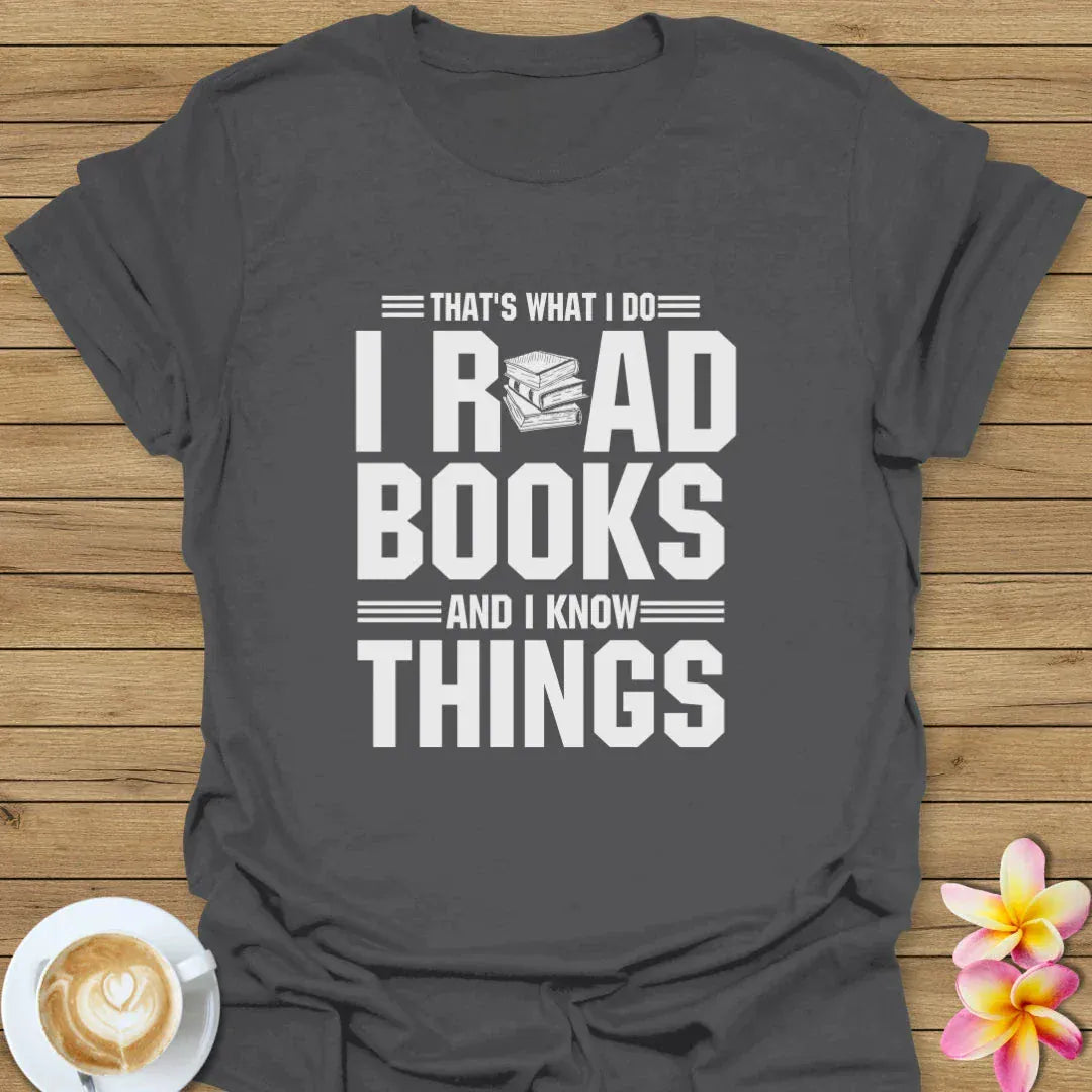 That's What I Do T-Shirt