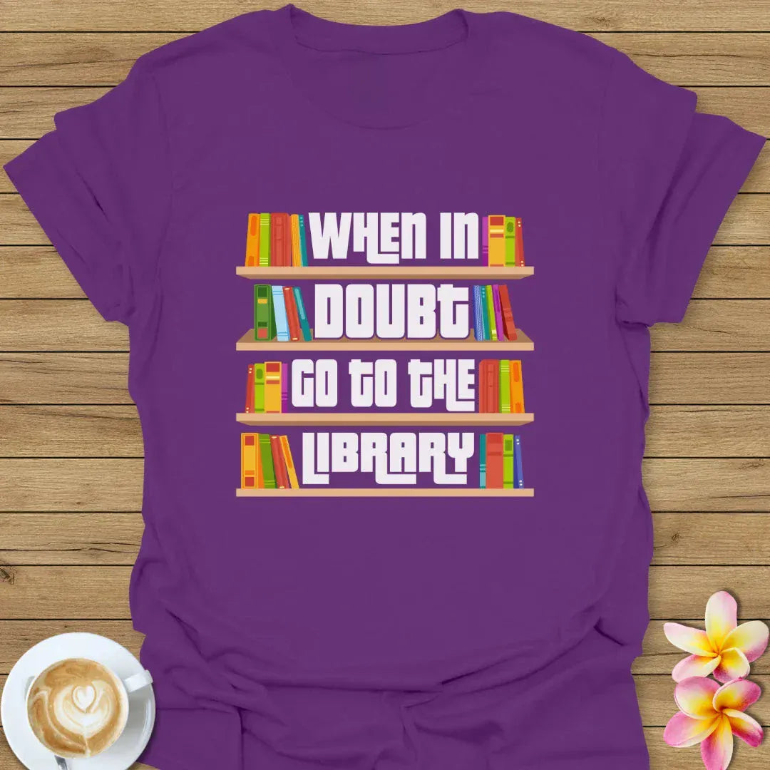 Go To The Library T-Shirt