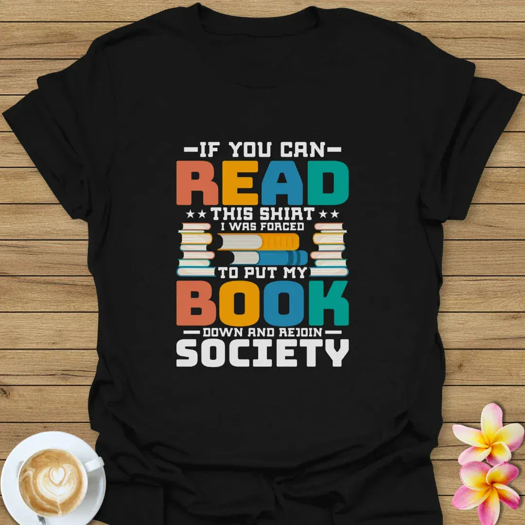If You Can Read This Shirt T-Shirt