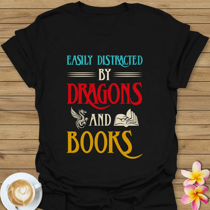 Easily Distracted By Dragons T-Shirt