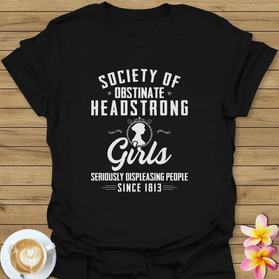 Obstinate Headstrong Girls T-Shirt