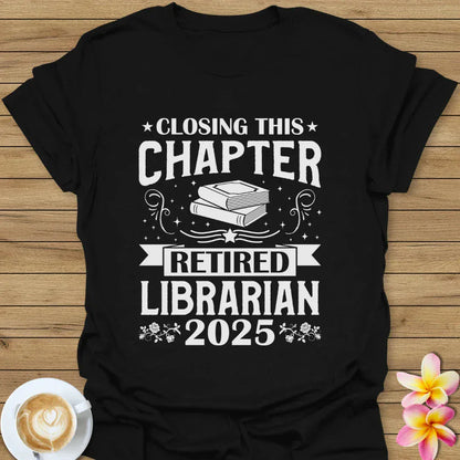 Retired Librarian 2025 T-Shirt