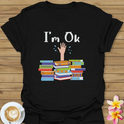 I'm OK T-Shirt