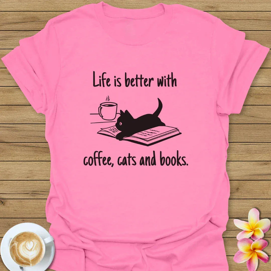 Life Is Better T-Shirt
