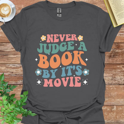 Never Judge A Book By Its Movie T-Shirt