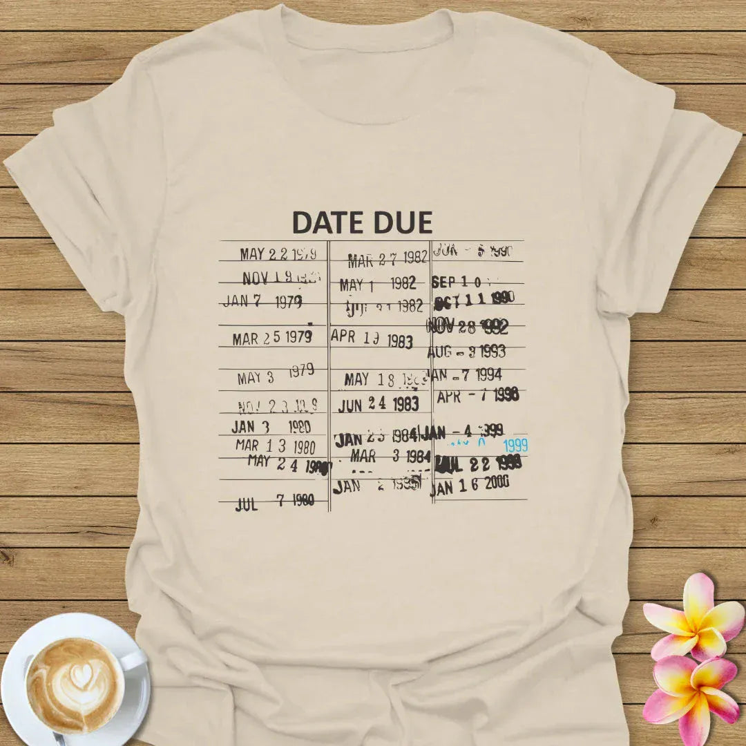 Library Card Due Date T-Shirt