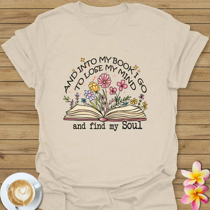 And Into The Book I Go T-Shirt