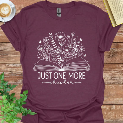 Just One More Chapter T-Shirt