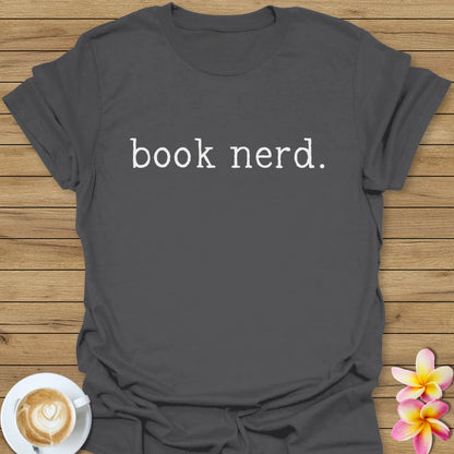 Book Nerd. T-Shirt