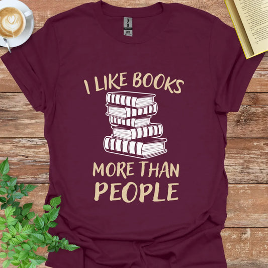 I Like Books More Than People T-Shirt