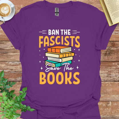 Ban The Fascists Save The Books T-Shirt