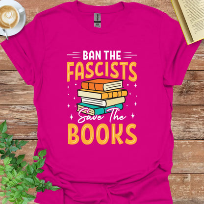 Ban The Fascists Save The Books T-Shirt