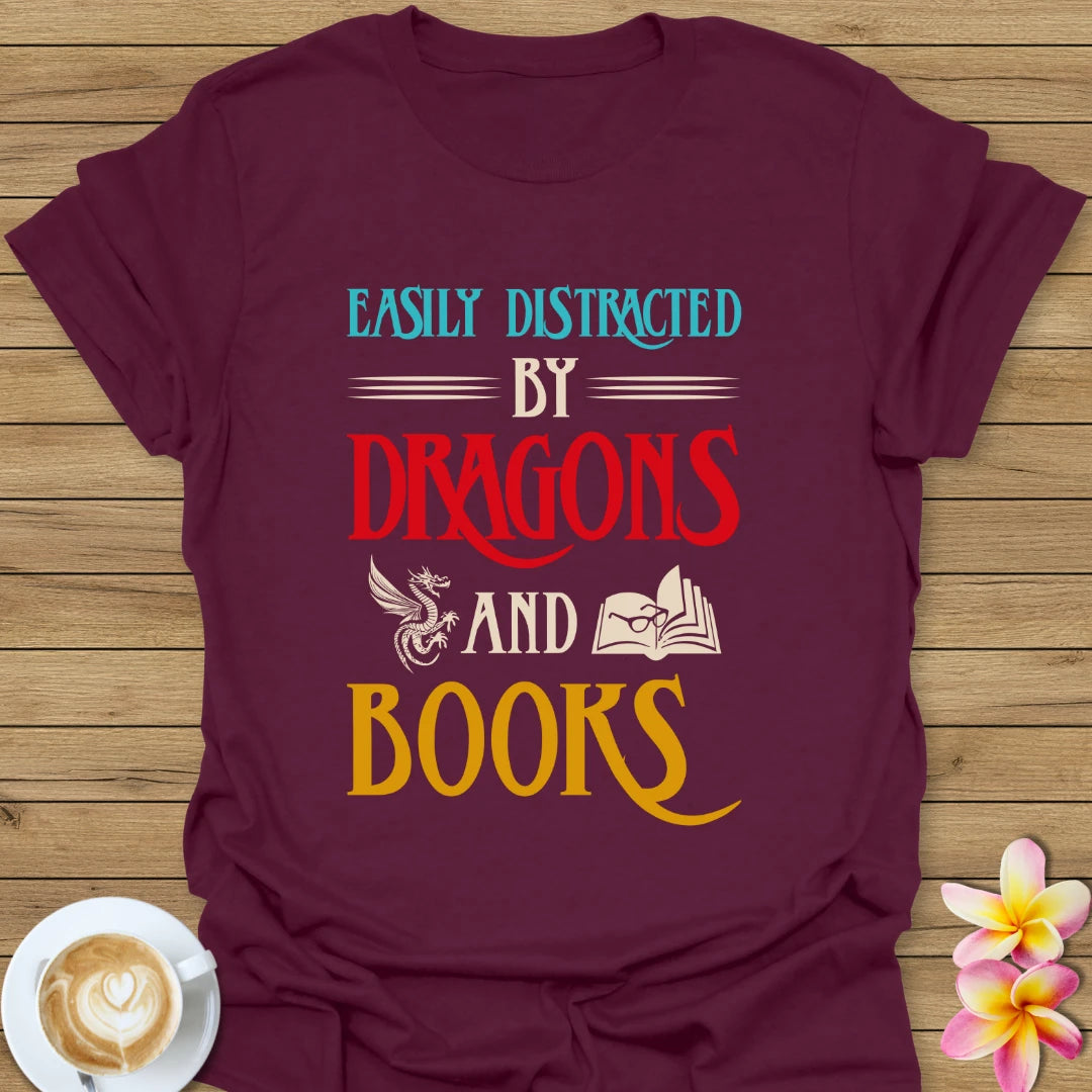 Easily Distracted By Dragons T-Shirt
