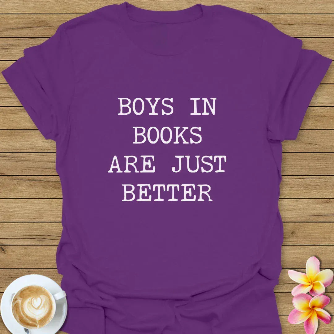 Boys In Books Are Just Better T-Shirt