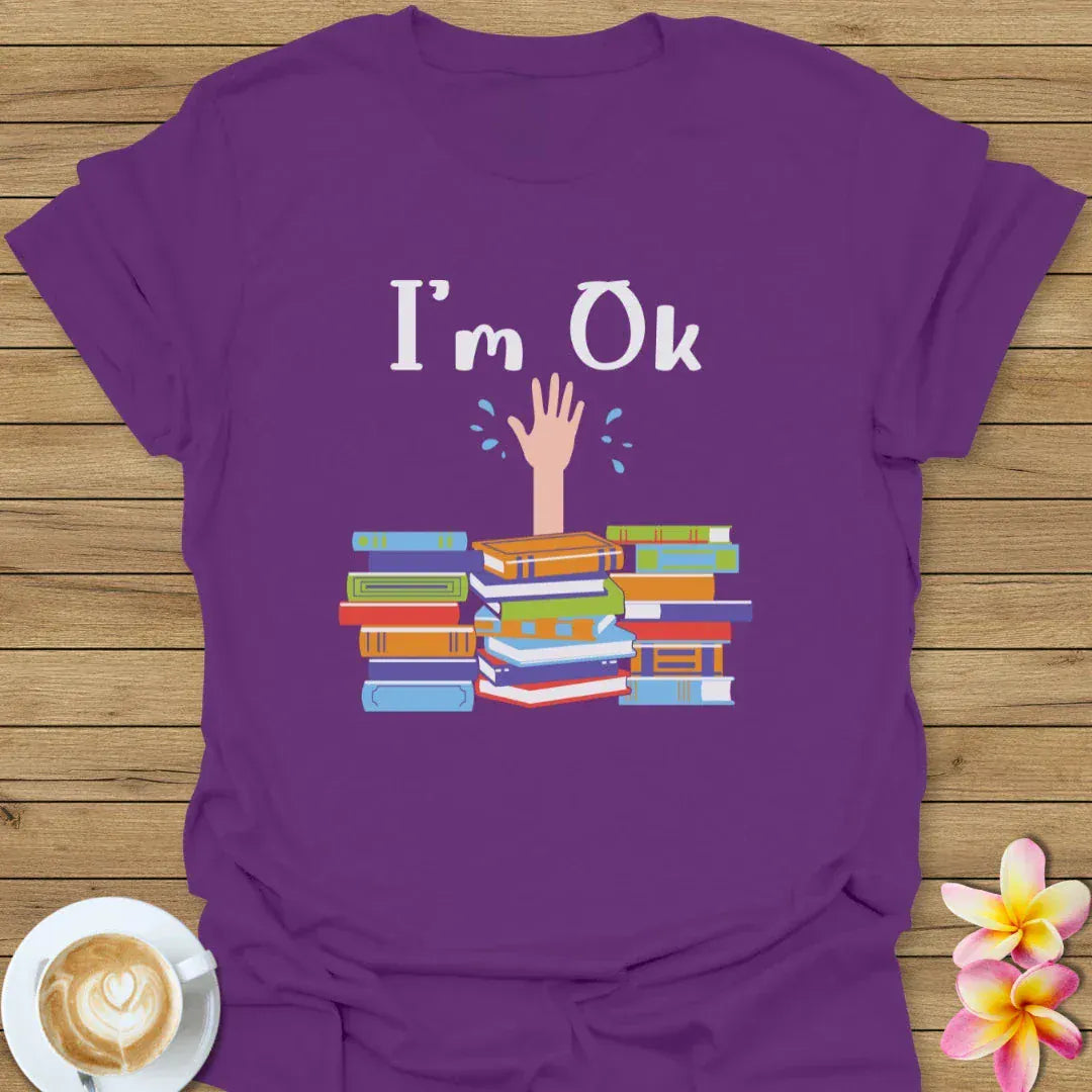 I'm OK T-Shirt