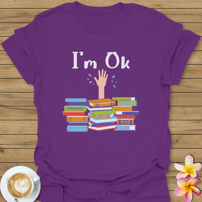I'm OK T-Shirt