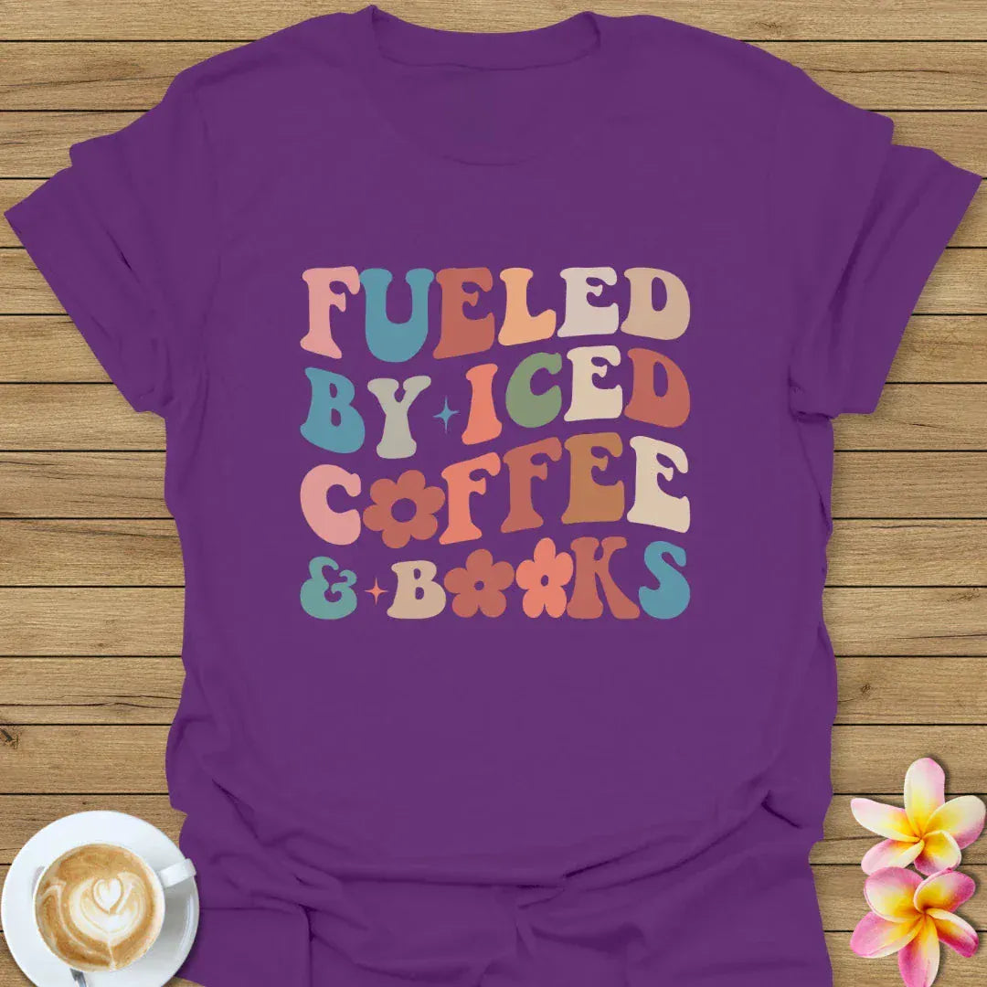 Fueled By Iced Coffee And Books T-Shirt