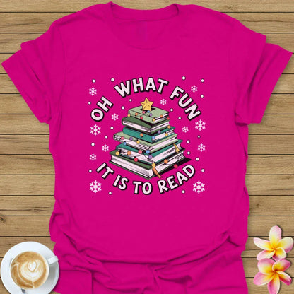 Oh What Fun It Is To Read T-Shirt