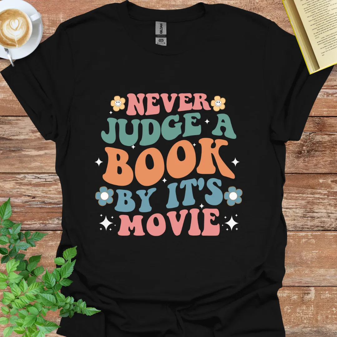 Never Judge A Book By Its Movie T-Shirt