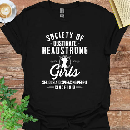 Society Of Obstinate Headstrong Girls T-Shirt