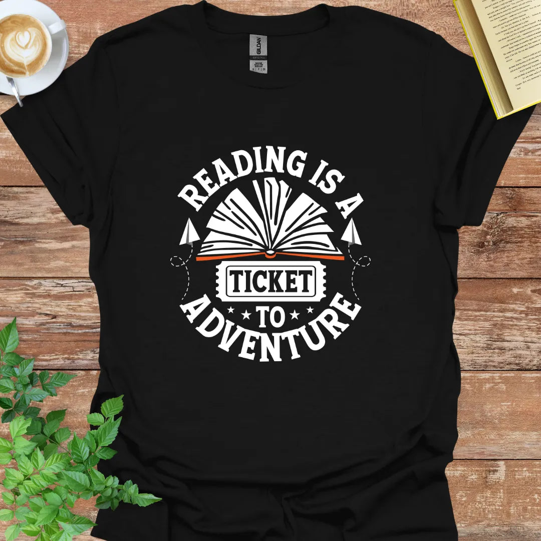 Reading Is A Ticket To Adventure T-Shirt