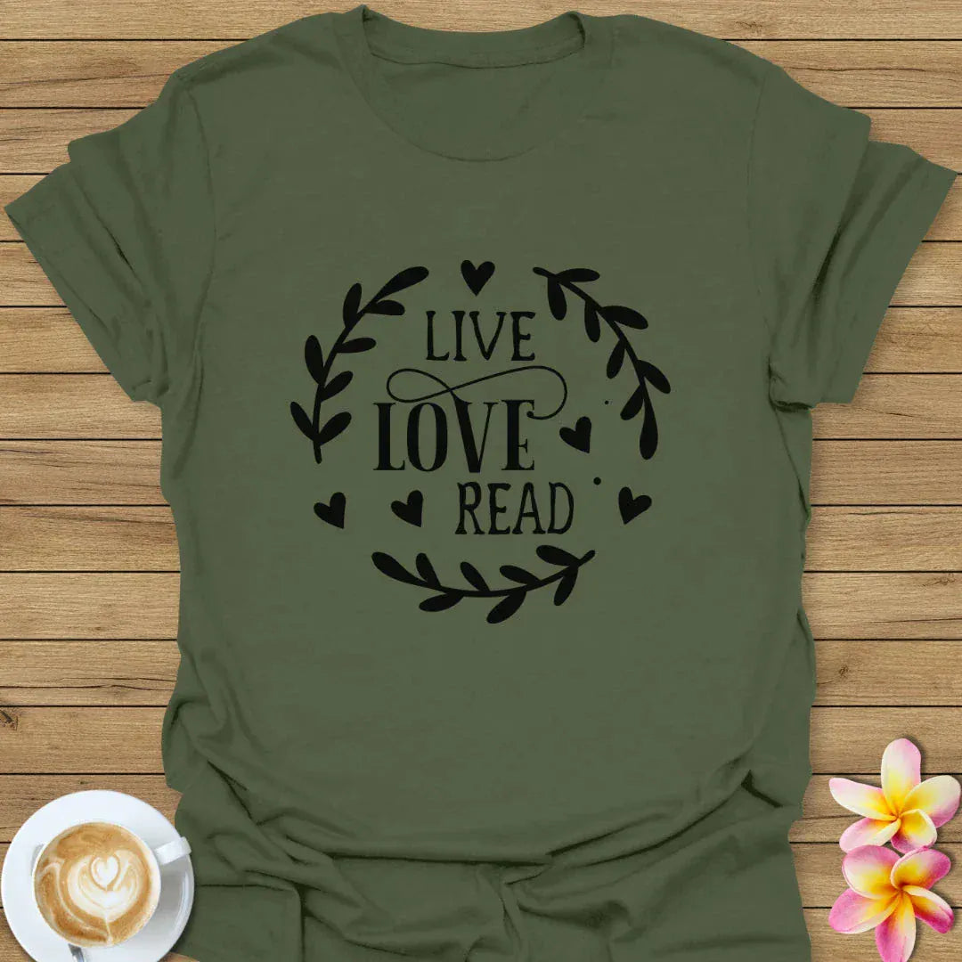 Live, Love, Read T-Shirt