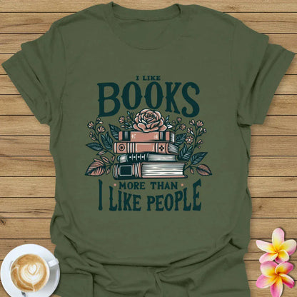 I Like Books More Than I Like People T-Shirt