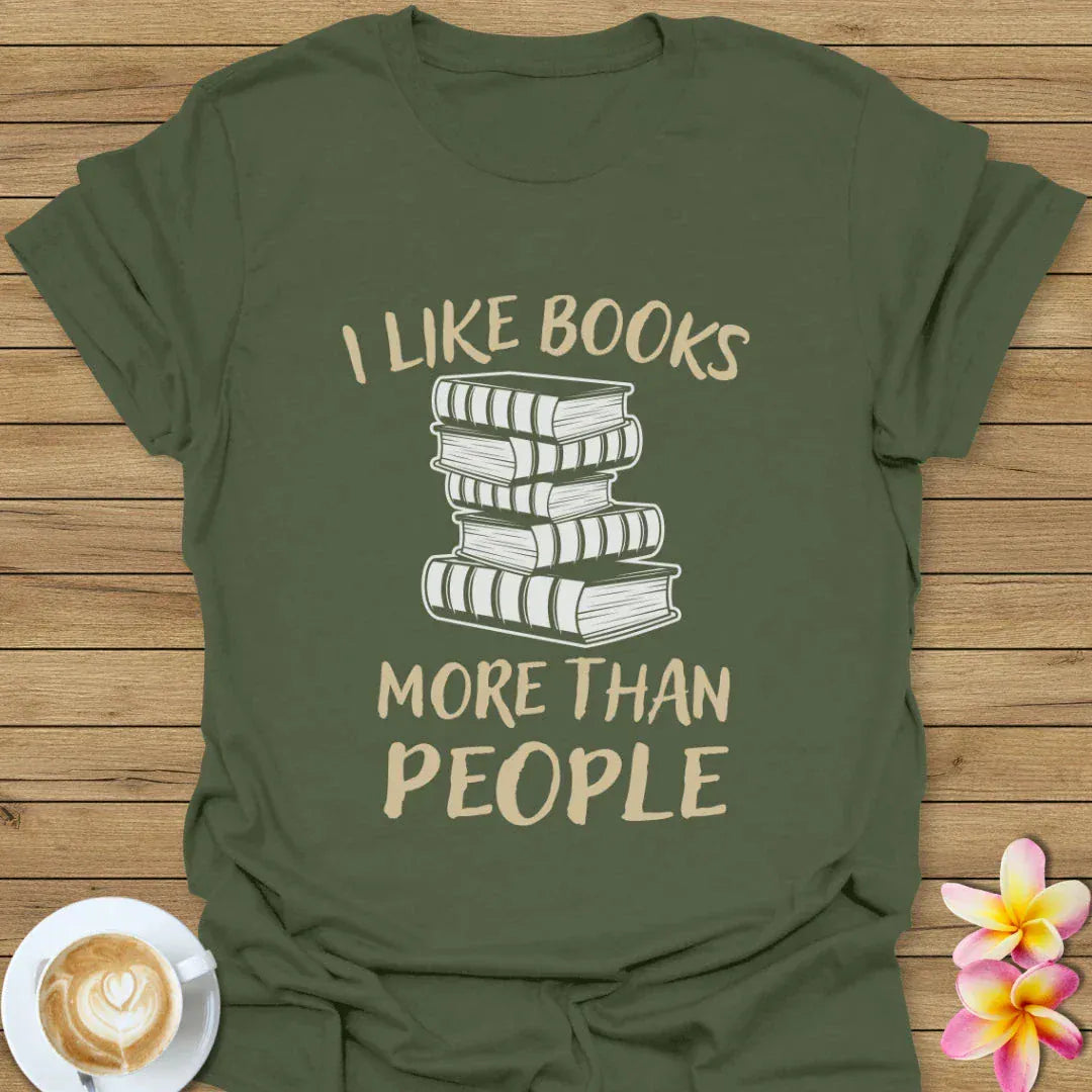 I Like Books More Than People T-Shirt