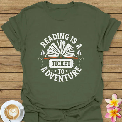 Reading Is A Ticket To Adventure T-Shirt