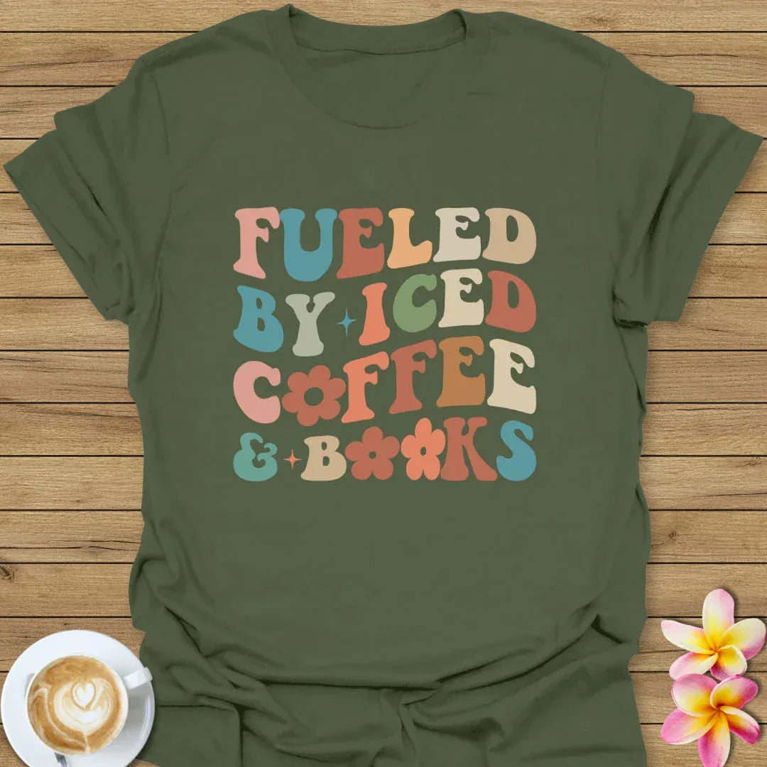 Fueled By Iced Coffee And Books T-Shirt
