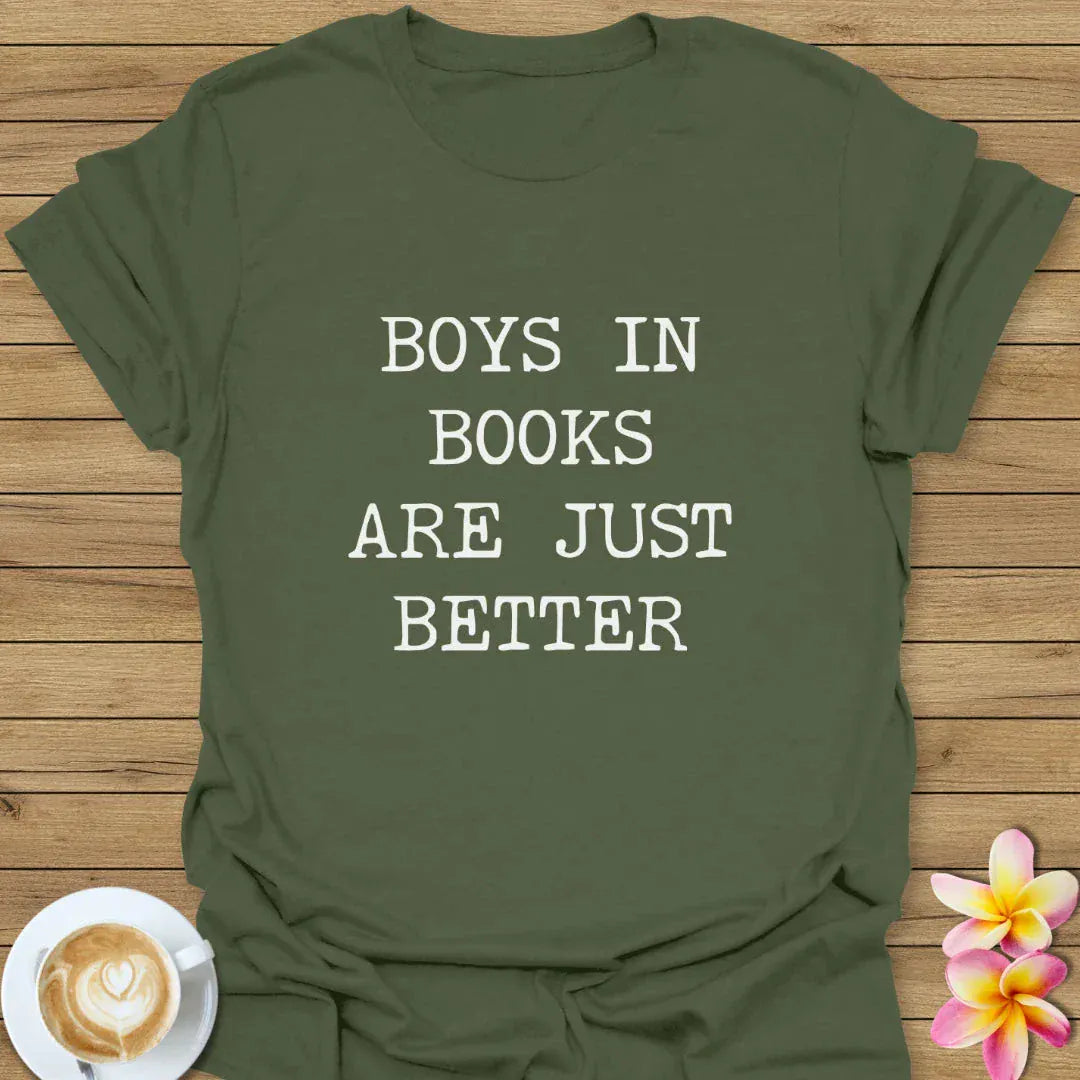 Boys In Books Are Just Better T-Shirt