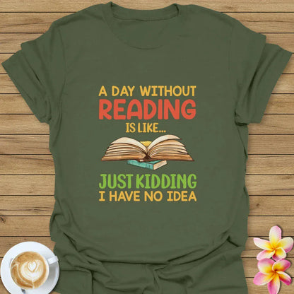 A Day Without Reading T-Shirt