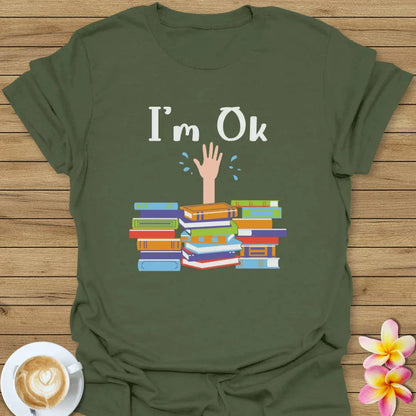 I'm OK T-Shirt