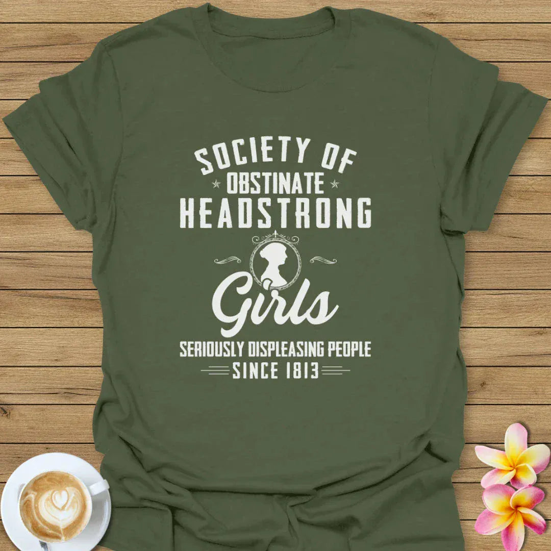Obstinate Headstrong Girls T-Shirt