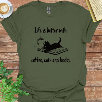 Life Is Better With Coffee, Cats And Books T-Shirt