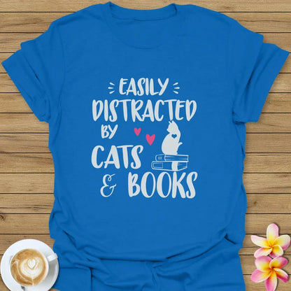Easily Distracted By Cats And Books T-Shirt