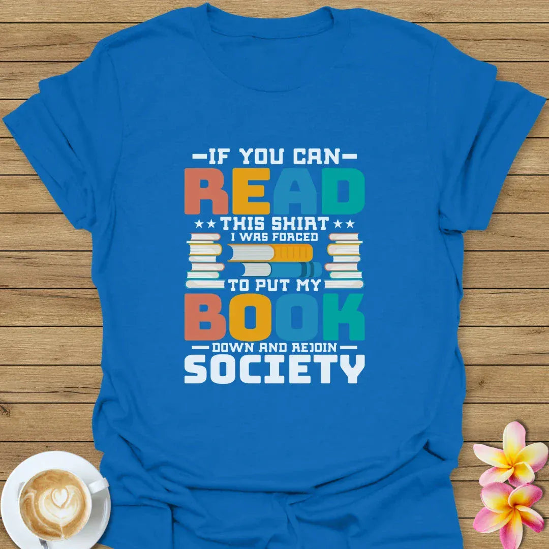 If You Can Read This Shirt T-Shirt