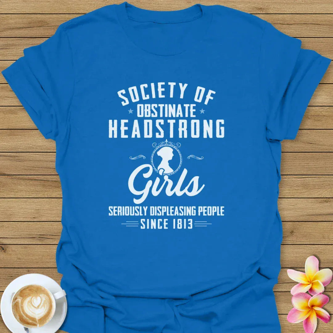 Obstinate Headstrong Girls T-Shirt