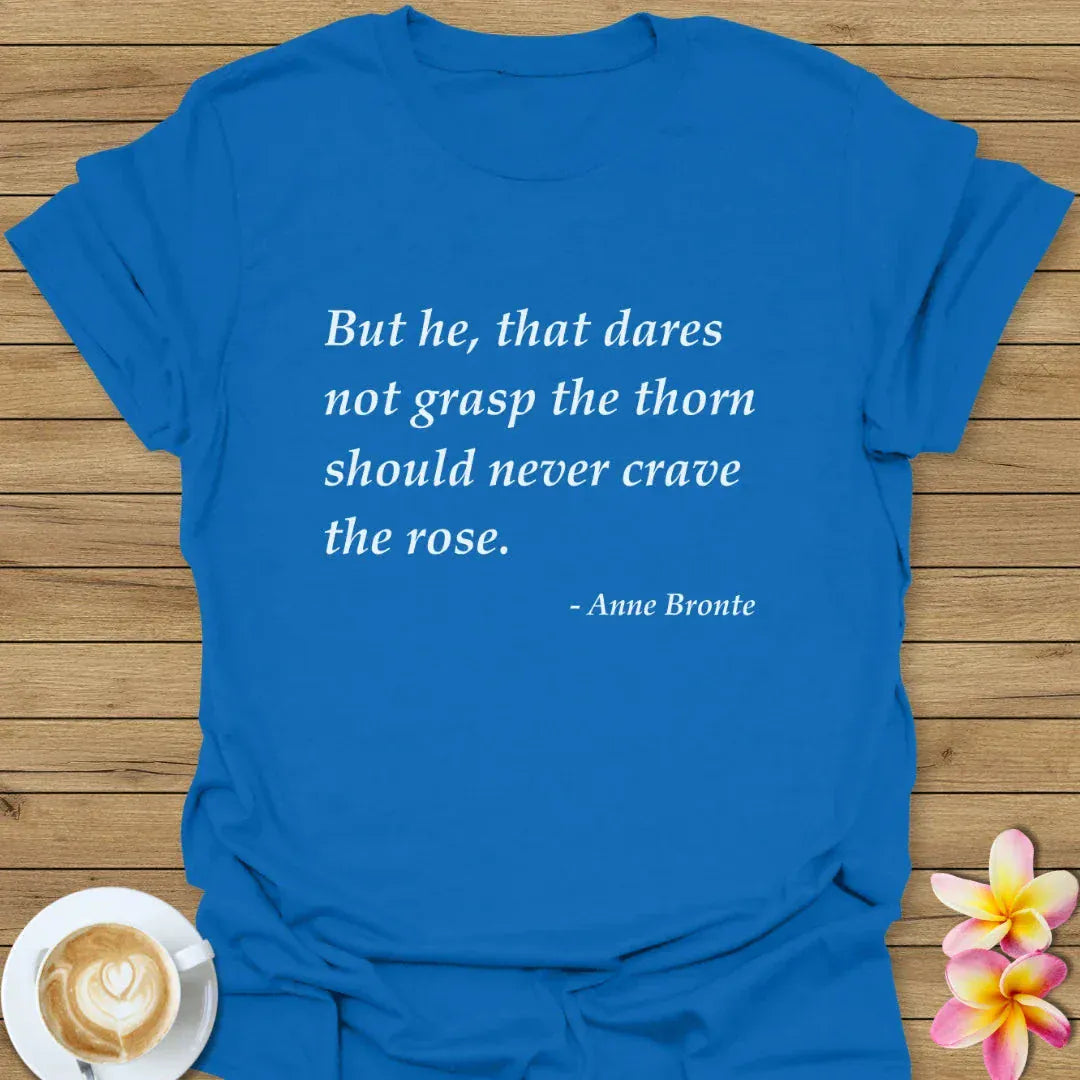 But He, That Dares T-Shirt