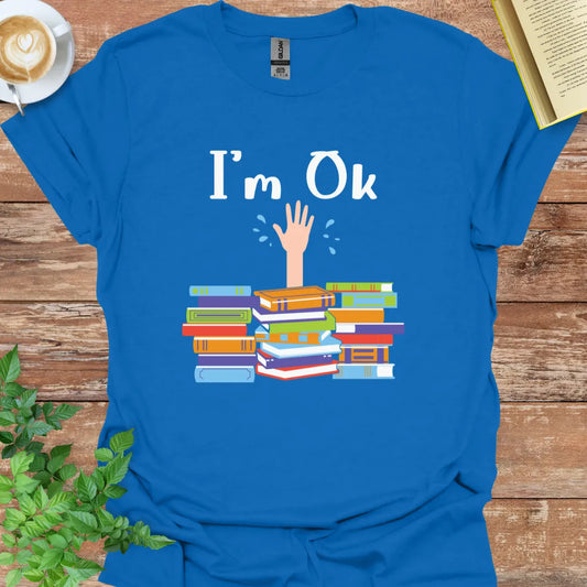 I'm OK T-Shirt