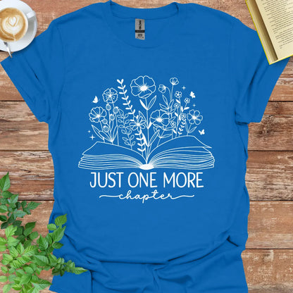 Just One More Chapter T-Shirt