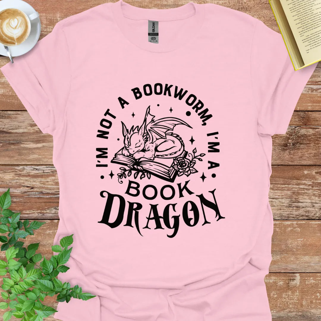 I'm Not A Bookworm, I'm A Book Dragon T-Shirt