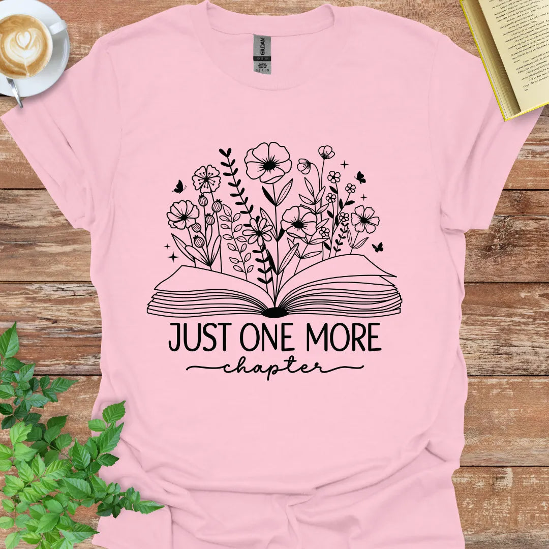 Just One More Chapter T-Shirt