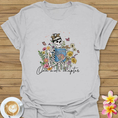 One More Chapter  T-Shirt
