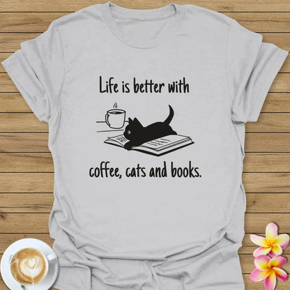 Life Is Better T-Shirt