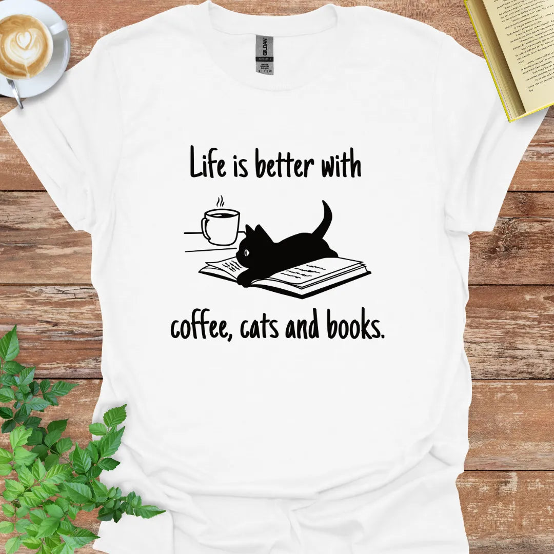 Life Is Better With Coffee, Cats And Books T-Shirt