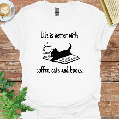 Life Is Better With Coffee, Cats And Books T-Shirt