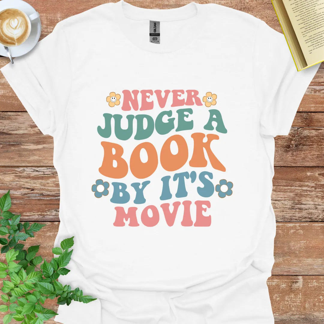 Never Judge A Book By Its Movie T-Shirt